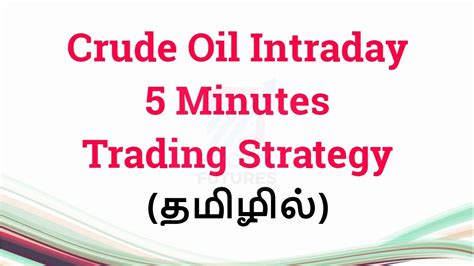 Crude Oil Intraday 5 Minutes Trading Strategy Youtube