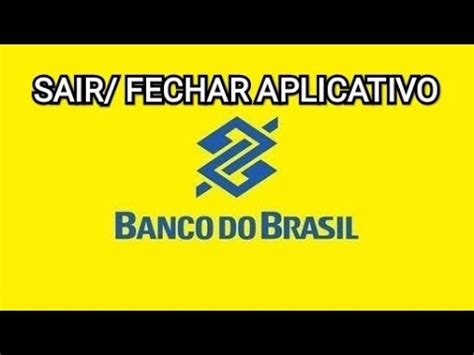 Como Sair Do APP Banco Do Brasil YouTube