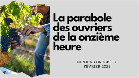 Les Ouvriers De La Onzi Me Heure Nicolas Grosb Ty Les Paraboles Du