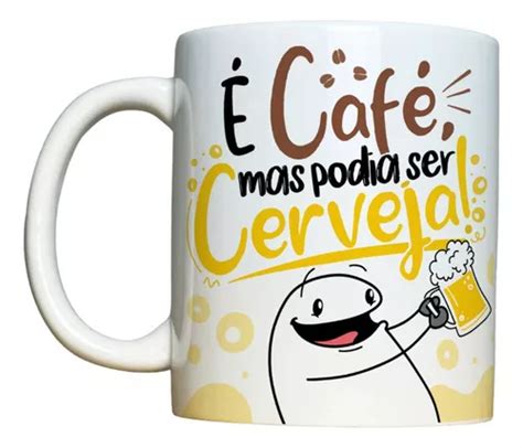 Caneca Flork Bento É Café Mais Podia Ser Cerveja Meme Parcelamento