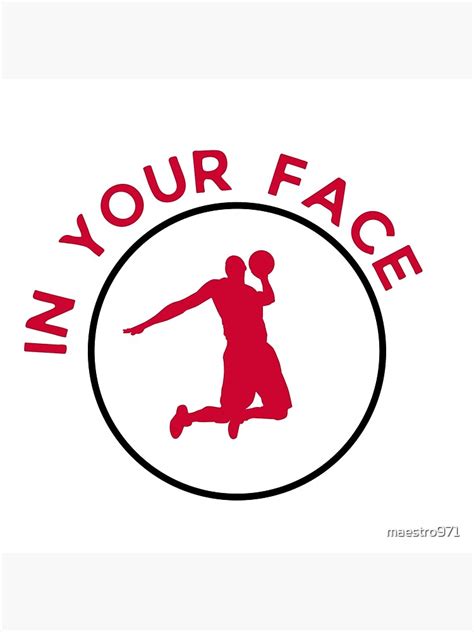 In Your Face Poster For Sale By Maestro Redbubble