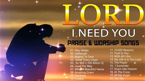 Top 100 Beautiful Worship Songs 2021 2 Hours Nonstop Christian Gospel Songs 2021 I Need You