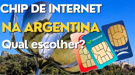 Qual O Melhor Chip De Internet Na Argentina Qual Operadora Escolher