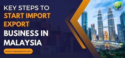 Key Steps To Start Import Export Business In Malaysia