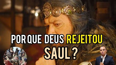 Porque Deus Rejeitou Saul YouTube