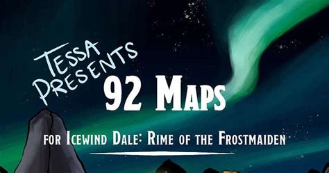 Tessa Presents 92 Maps For Icewind Dale Rime Of The Frostmaiden RPG