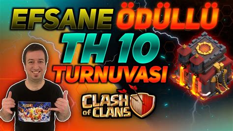 KLAN KALESİ YOK 10 000 BAŞKENT ALTINI ÖDÜLLÜ TH10 TURNUVASI CLASH