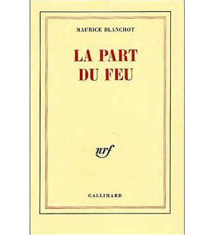 La Part du feu broché Maurice Blanchot Achat Livre fnac