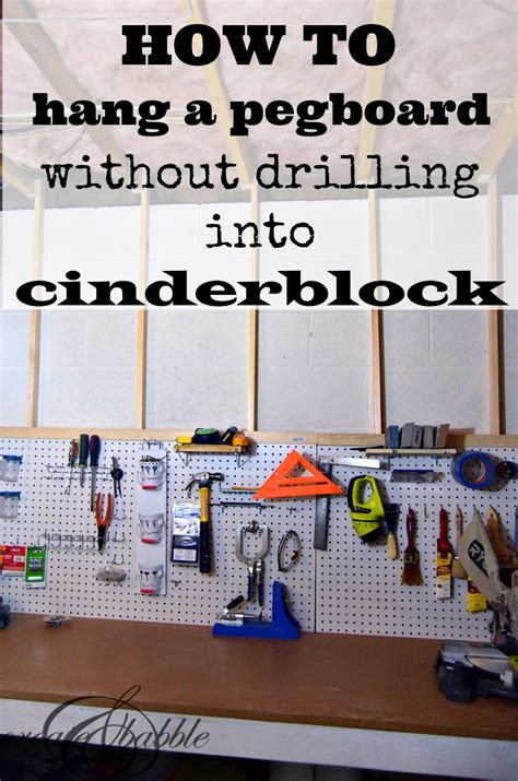 How To Hang A Pegboard Without Drilling Into Cinder Block