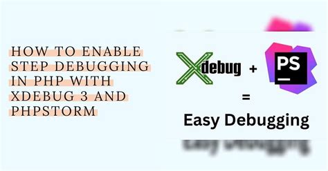 How To Enable Step Debugging In Php With Xdebug And Phpstorm Roelof