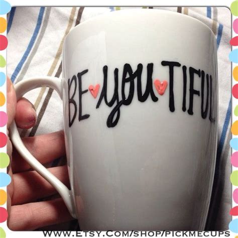 Be You Tiful Beautiful Sweet Pretty Fancy Coffee Mug Funny Coffee Mug