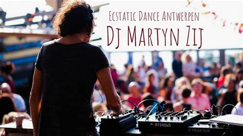 Ecstatic Dance Antwerpen Dj Martyn Zij Nl Liersesteenweg 314 2640