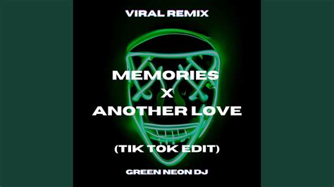 Memories X Another Love Tik Tok Sped Up Edit Youtube Music