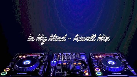 Ivan Gough Feenixpawl Ft Georgi Kay In My Mind Axwell Mix Youtube