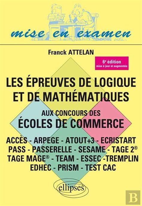 Les Epreuves De Logique De Mathematiques Aux Concours Des Ecoles De