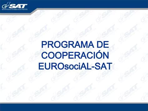 Ppt Programa De Cooperaci N Eurosocial Sat Powerpoint Presentation