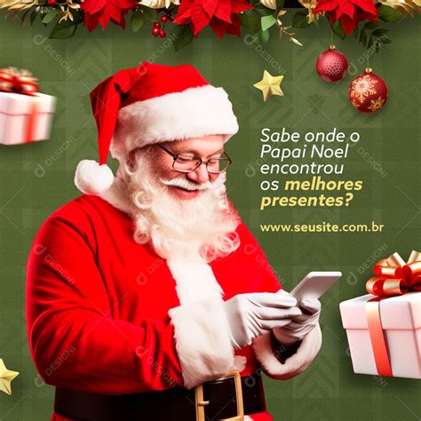 Sabe Onde O Papai Noel Encontrou Os Presentes Feliz Natal Social Media