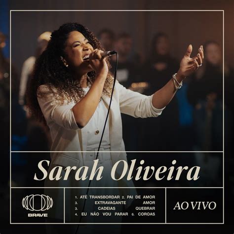 Letra De Cadeias Quebrar Ao Vivo De Sarah Oliveira Feat BRAVE