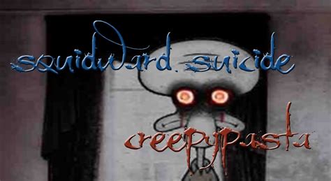 Squidward Suicide Creepypasta Youtube