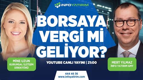 Borsaya Vergi mi Geliyor Mert Yılmaz Yorumluyor İnfo Yatırım YouTube