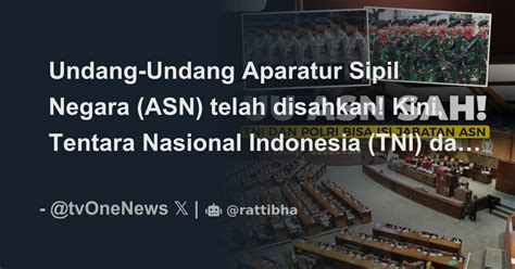 Undang Undang Aparatur Sipil Negara Asn Telah Disahkan Kini Tentara