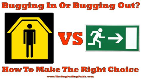 Bugging In Vs Bugging Out How To Decide In An Emergency