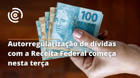 Autorregulariza O De D Vidas A Receita Federal Come A Nesta Ter A