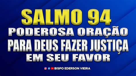 SALMOS 94 ORAÇÃO PODEROSA PARA DEUS FAZER JUSTIÇA YouTube