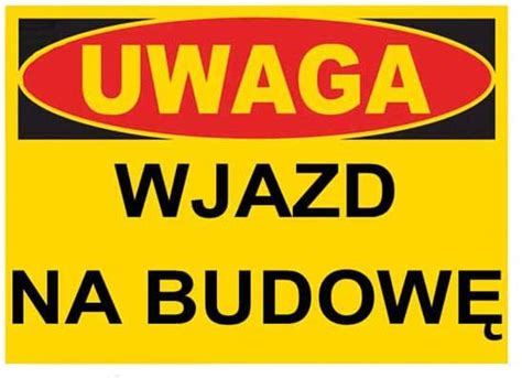 BTO 43 ZNAK TABLICA budowlana wjazd na budowę Arena pl