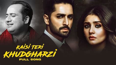 Kaisi Teri Khudgharzi Ost Without Dialogues Rahat Fateh Ali Khan