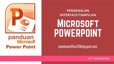 MENGENAL TAMPILAN INTERFACE Microsoft POWERPOINT PANDUAN OFFICE 25