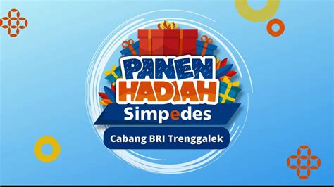 PANEN HADIAH SIMPEDES SEMESTER 2 2021 KANCA BRI TRENGGALEK YouTube