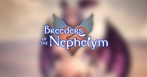 Play Breeders Of The Nephelym A 3D Sex Adventure Steamy Gamer