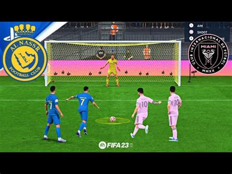 FIFA 23 AL NASSR V INTER MIAMI RONALDO VS MESSI PENALTY SHOOTOUT