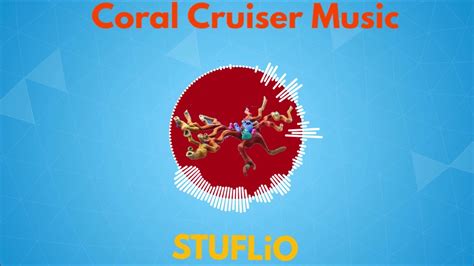 Coral Cruiser Music 1 Hour Fortnite Battle Royale Youtube