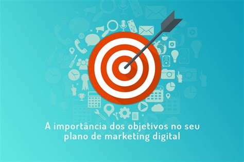 A importância de objetivos no seu plano de marketing digital Reportei