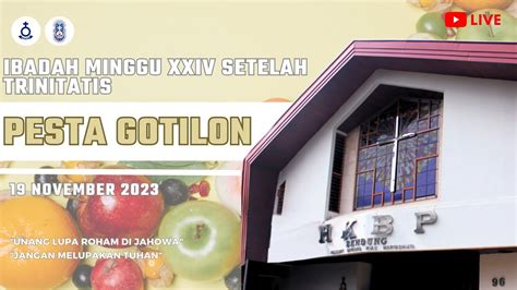 [live] Ibadah Minggu Xxiv Setelah Trinitatis And Acara Pesta Gotilon