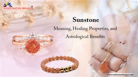 Sunstone Meaning Healing Properties And Astrological Benefits