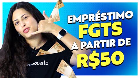 Empréstimo Fgts A Partir De 50 - Empréstimo FGTS a Partir de 50 Reais: Consiga Dinheiro Rápido! - Acordo ...