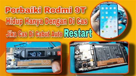 Redmi 9t Nyala Jika Sabil Di Cas Cas Di Cabut Auto Restart Terus YouTube