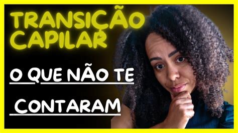 Transição Capilar Ouça isso se estiver pensando em desistir YouTube