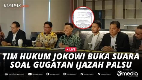 LIVE Tim Hukum Presiden Jokowi Buka Suara Soal Gugatan Ijazah Palsu