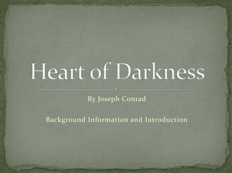 Ppt Heart Of Darkness Powerpoint Presentation Free Download Id3075256