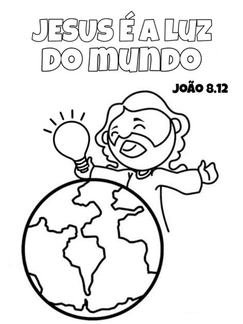 Jesus é A Luz Do Mundo João 812 Atividade Colorir Ebd Eu Sou A Luz