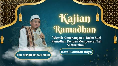 Meraih Kemenangan Di Bulan Suci Ramadhan Dengan Mempererat Tali