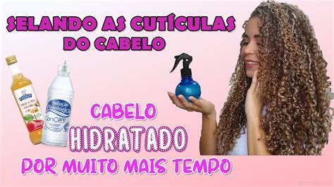 COMO SELAR AS CUTÍCULAS DO CABELO PARA MANTER A HIDRATAÇÃO POR MUITO