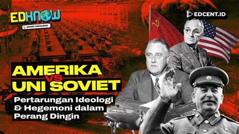 PERANG DINGIN Pertarungan Amerika Serikat Dan Uni Soviet Dalam