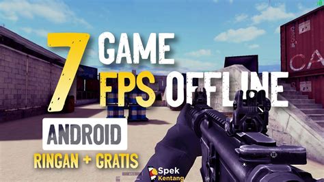 Game Fps Offline Terbaik Di Android Ringan Dan Gratis Youtube