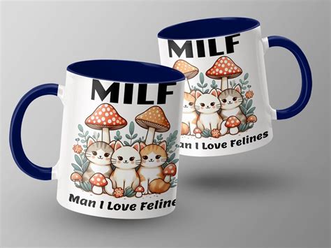 Funny Cat Lover Mug Milf Man I Love Felines Cute Kitten Coffee Cup