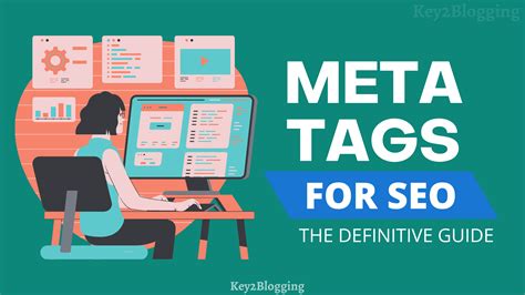 A Comprehensive Guide To Meta Tags In Seo Key Blogging